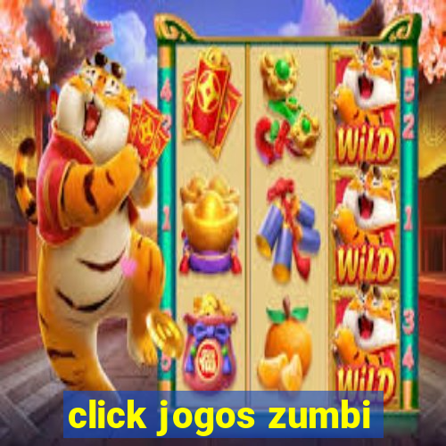 click jogos zumbi